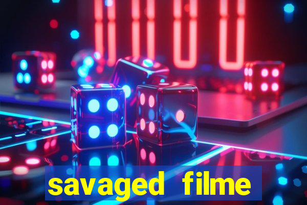 savaged filme completo dublado